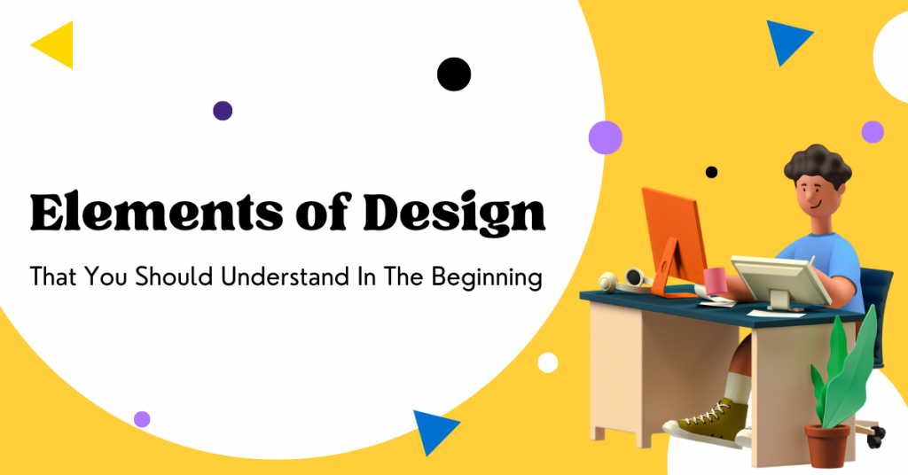 elements-of-design-that-you-should-understand-in-the-beginning